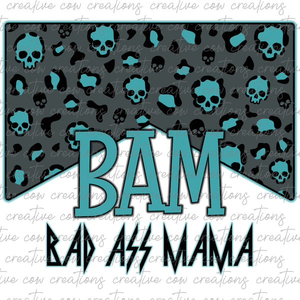 BAM Bad Ass Mama Skull Leopard Print DIGITAL DESIGN