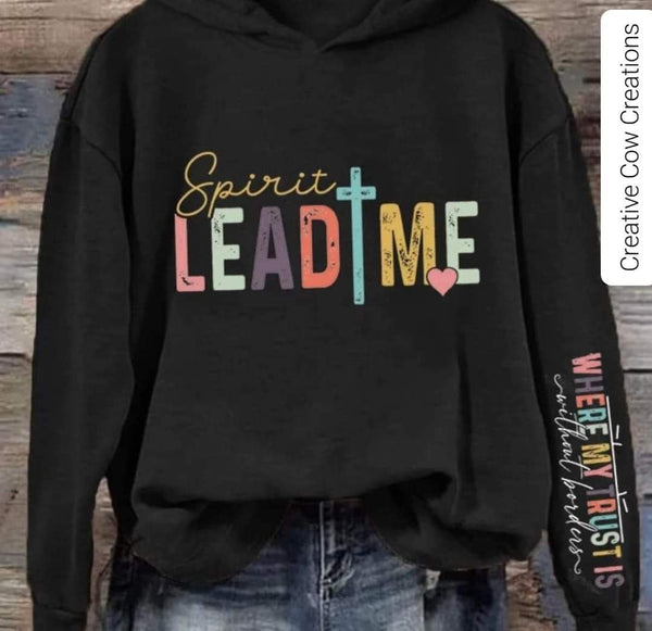 Spirit Lead Me shirt / sweatshirt