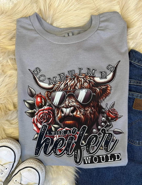 Wish A Heifer Would shirt / sweatshirt