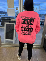 Before I Was A Mama shirt / sweatshirt