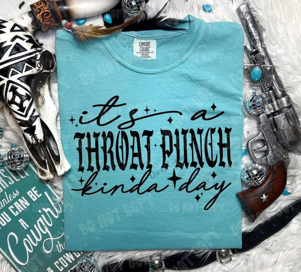 Throat Punch Kind Of Day shirt / sweatshirt