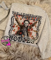 Leaves Are Falling So Are The Bodies shirt / sweatshirt