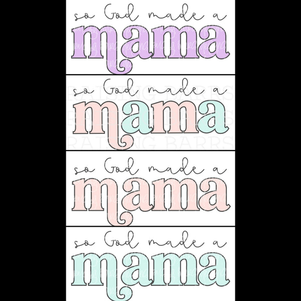 So God Made A Mama shirt / sweatshirt