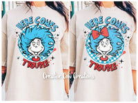 Here Comes Trouble shirt / sweatshirt