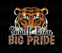 Small Town Big Pride Tigers shirt / sweatshirt