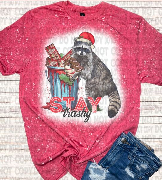 Stay Trashy Christmas Shirt / Sweatshirt