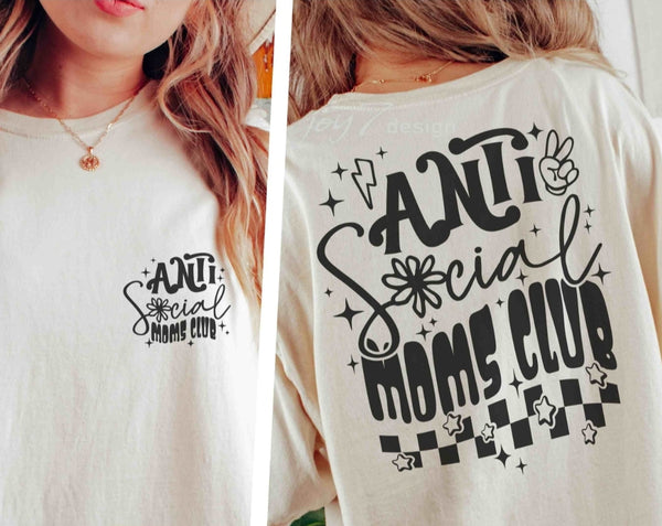 Anti Social Moms Club shirt / sweatshirt