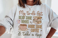 Books, Coffee, Naps shirt / sweatshirt