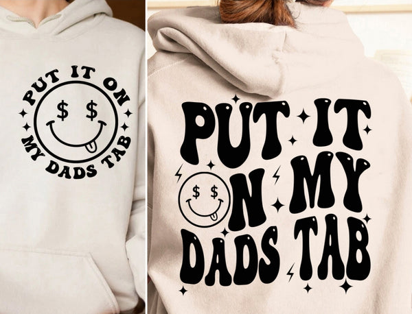 Put It On My Dad's Tab shirt / sweatshirt