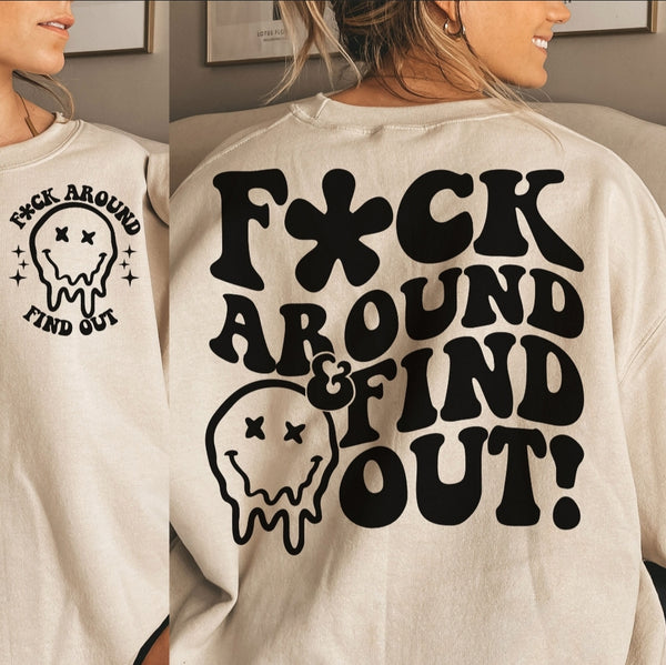 Fuck Around Find Out shirt / sweatshirt