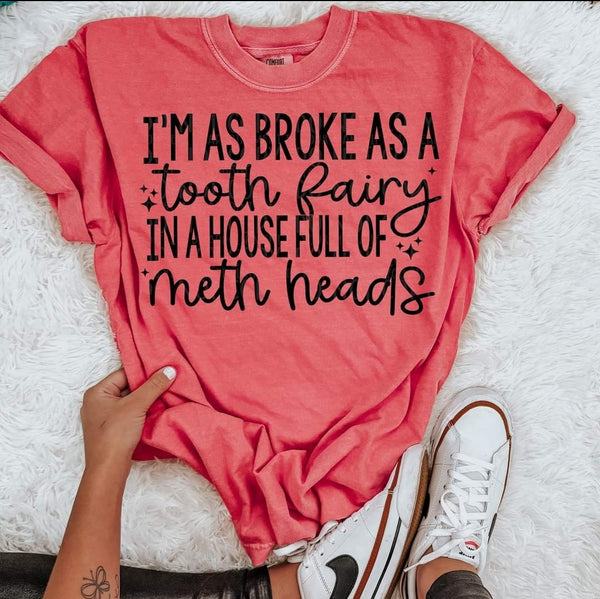 Broke As A Tooth Fairy shirt / sweatshirt