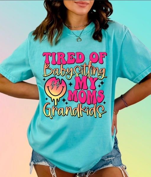 Tired of Babysitting Shirt