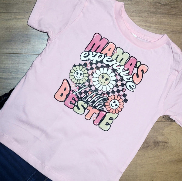 Mama's Expensive Little Bestie Shirt