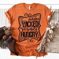 Maybe Wicked Probably Hungry shirt / sweatshirt