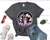 Stay Trashy Shirt / Sweatshirt