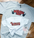 Bad Ass Dad / Bad Ass Like Dad Shirts